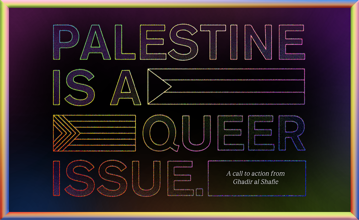 An illustration labeled Palestine is a Queer Issue linking to a piece by Ghadir al Shafie.